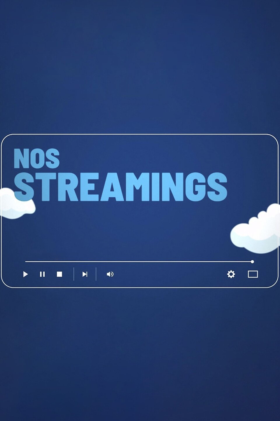 Nos Streamings